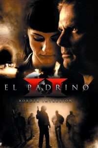 El Padrino II: Border Intrusion (2008)