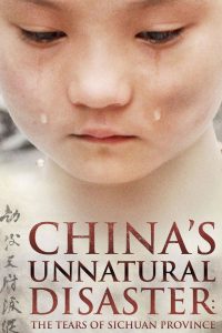 China’s Unnatural Disaster: The Tears of Sichuan Province (2009)