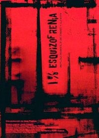 Uno por ciento, esquizofrenia (2007)