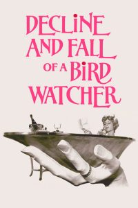 Decline and Fall …of a Birdwatcher (1968)