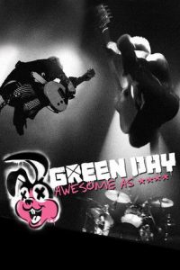 Green Day: Awesome As **** (2011)