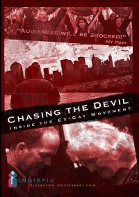 Chasing The Devil: Inside the Ex-Gay Movement (2008)
