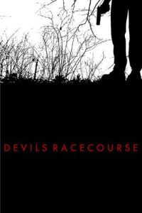Devil’s Racecourse (2009)