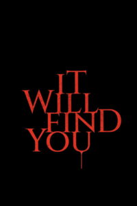 It Will Find You (2026)