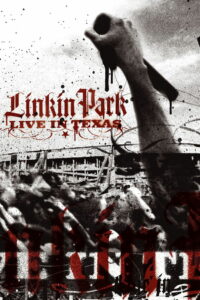 Linkin Park: Live in Texas (2003)
