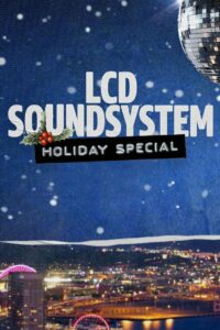 The LCD Soundsystem: рождественский выпуск (2021)