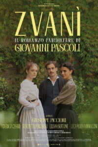 Zvanì — Il romanzo famigliare di Giovanni Pascoli (2025)