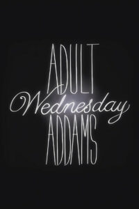 Взрослая Вэнсдэй Аддамс (2013)